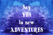 Say YES to new Adventures