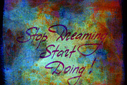 Stop Dreaming Start doing poster