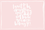 I want to be everything...