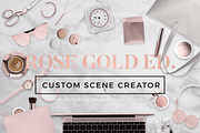 Custom Scene Creator-Rose Gold Ed.