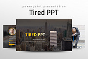 Tired PPT