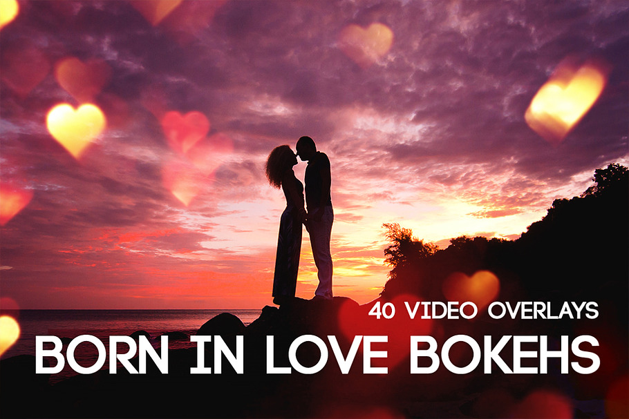 Born in Love Bokehs
