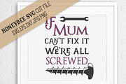 If Mum Can't Fix It We're Screwed
