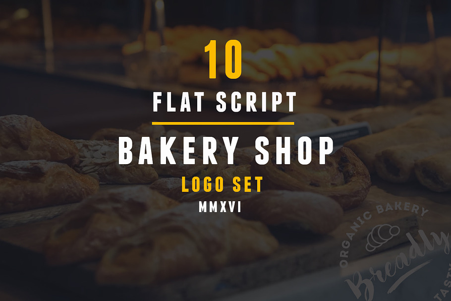 10 Bakery Shop Flat Script Logo Creative Logo Templates