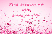 Background with pink glossy confetti