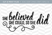She Believed SVG Cut/Print Files