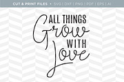 Grow with Love SVG Cut/Print Files