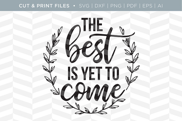 Yet to Come SVG Cut/Print Files