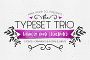 The TypeSet Trio + Illustrations