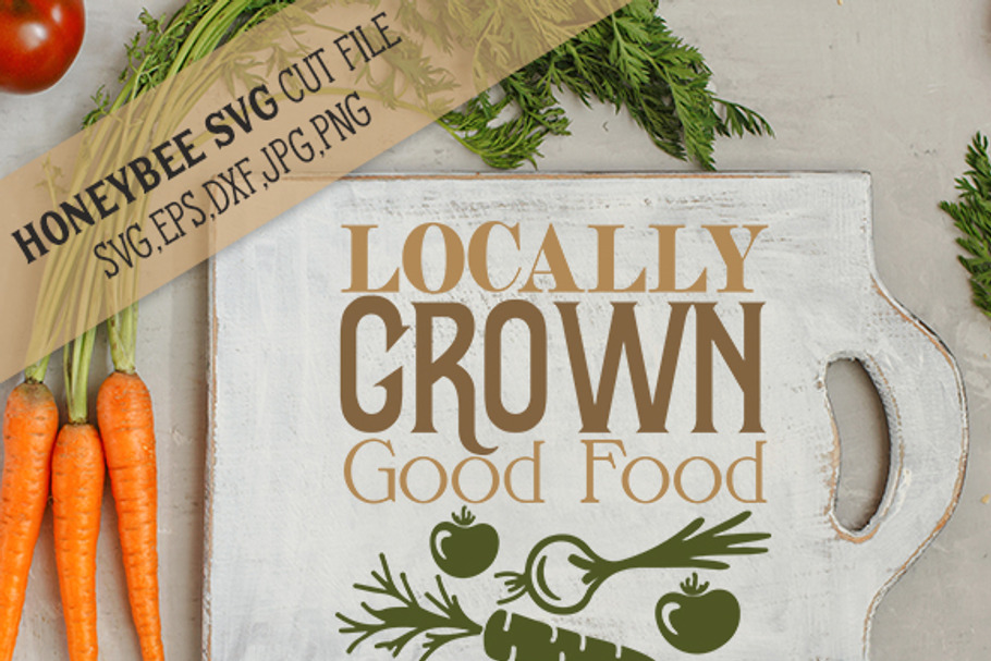 Locally Grown Good Food cut file in Illustrations - product preview 8