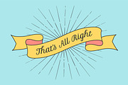 Colorful vintage ribbon with text That is All Right