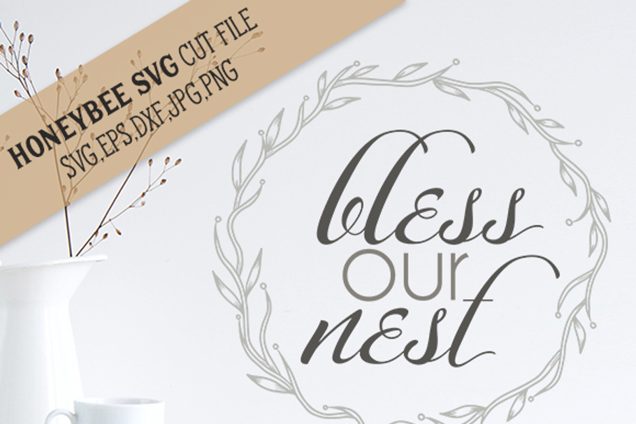 Bless Our Nest cut file in Illustrations - product preview 8