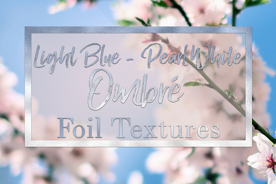 Light Blue/White Ombré Foil Textures