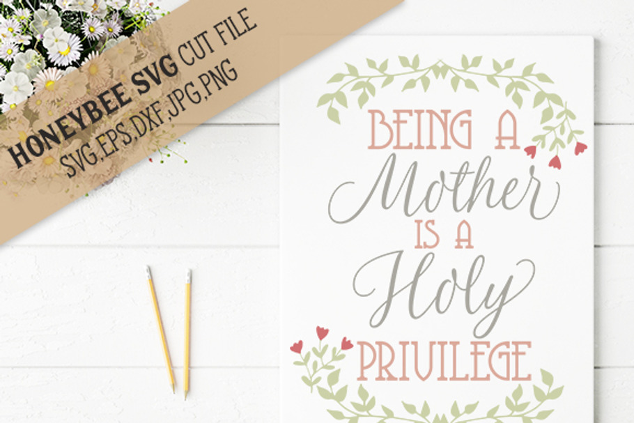 Mother is a Holy Privilege cut file