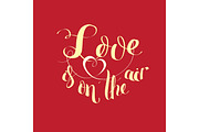 Love in on the air. typography brush lettering