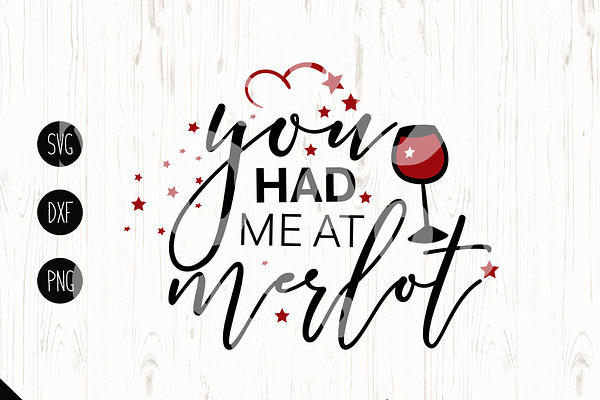 You had me at Merlot Cutting File