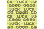 Good luck seamless pattern farewell vector lettering with lucky phrase background greeting typography.