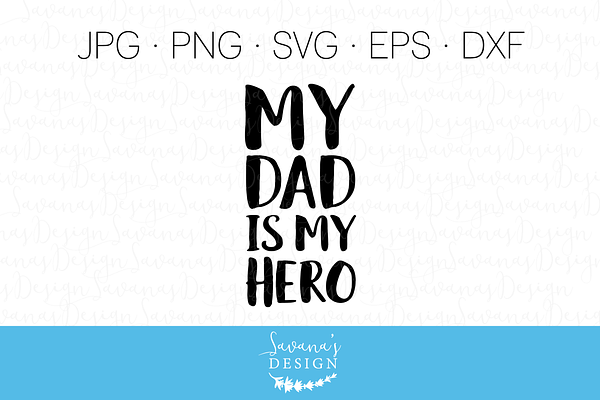My Dad Is My Hero Cut File & Clipart