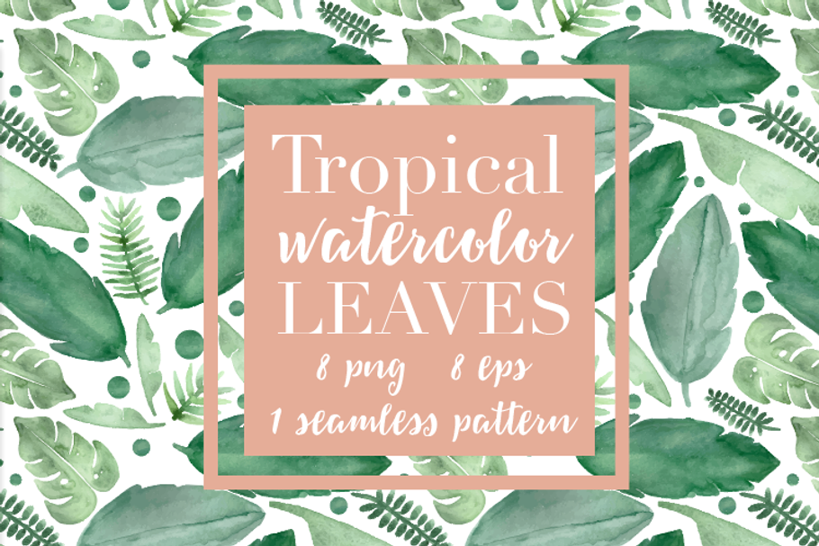 Tropical Leaves & Seamless Pattern