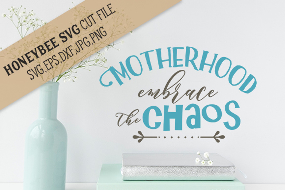 Motherhood Embrace Chaos cut file in Graphics - product preview 8