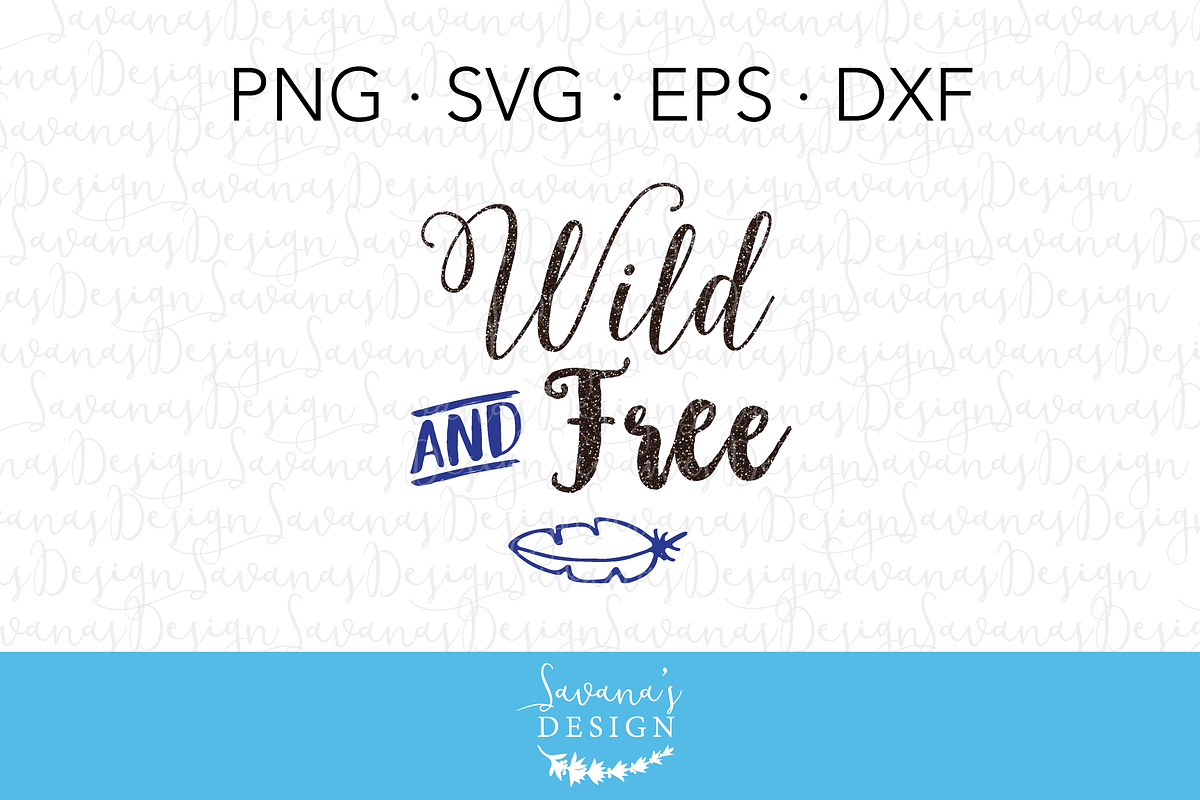 Wild and Free Cut File in Illustrations - product preview 8