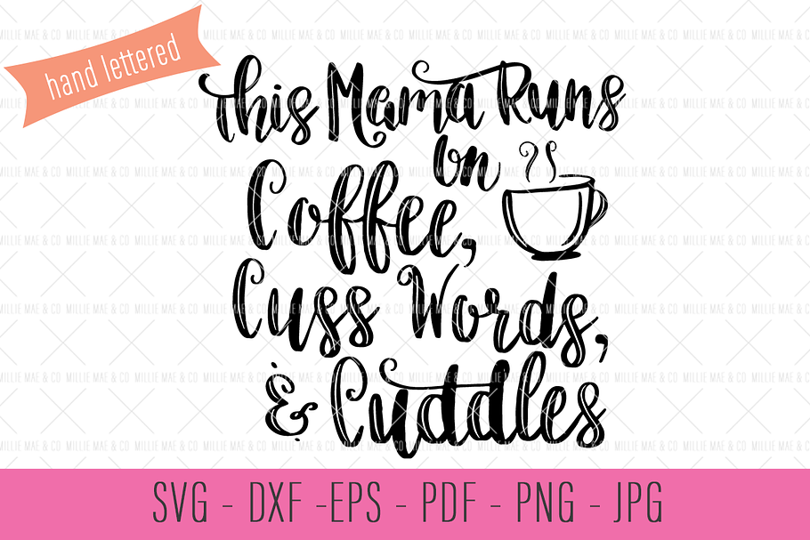 Coffee, Cuss Words, & Cuddles SVG