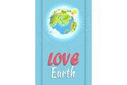 Love Earth Holiday Poster with Planet Illustration