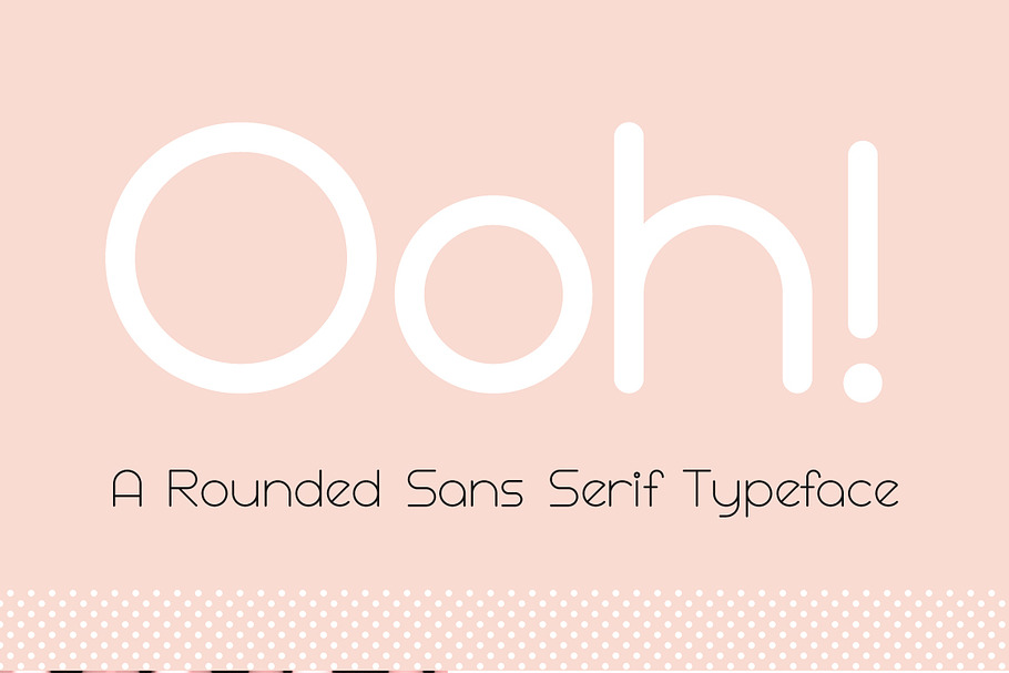 Ooh! Rounded Sans Serif Typeface