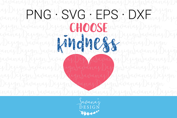 Choose Kindness SVG Cut File