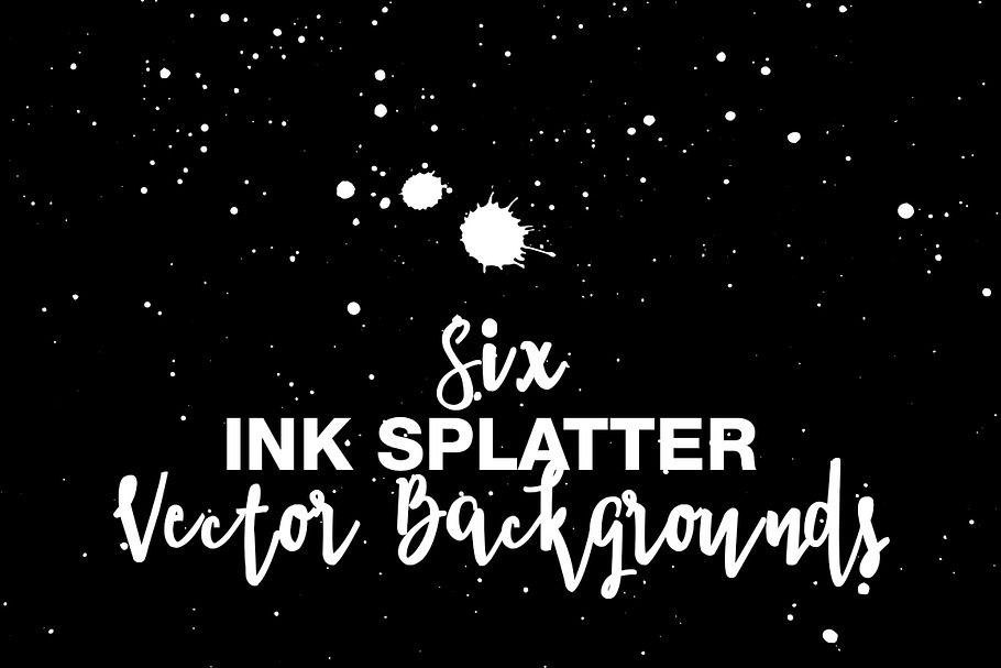 Six Ink Splatter Vector Backgrounds