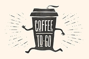 Poster take out coffee cup with lettering Coffee To Go