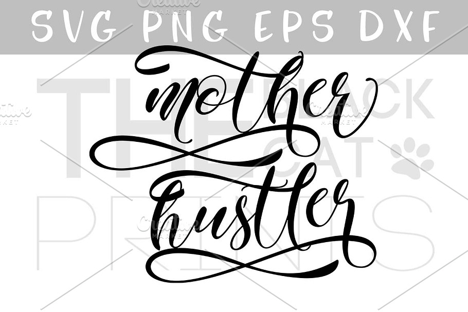Mother hustler SVG PNG EPS DXF