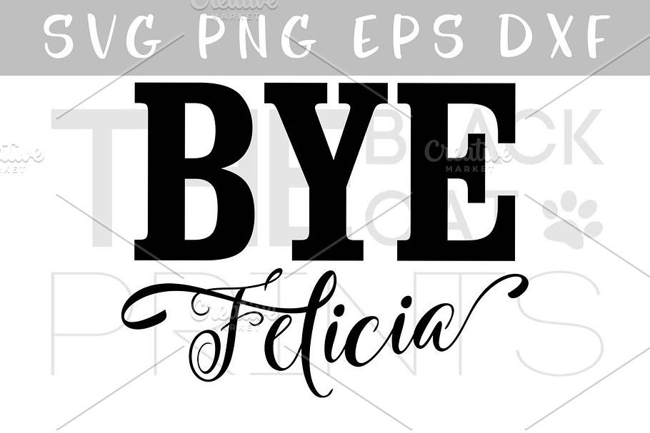 Bye Felicia SVG PNG EPS DXF