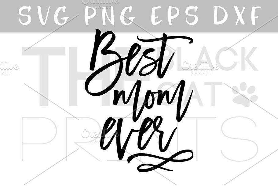 Best Mom ever SVG EPS PNG DXF