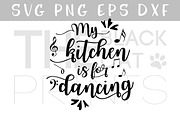 My kitchen is for dancing SVG DXF
