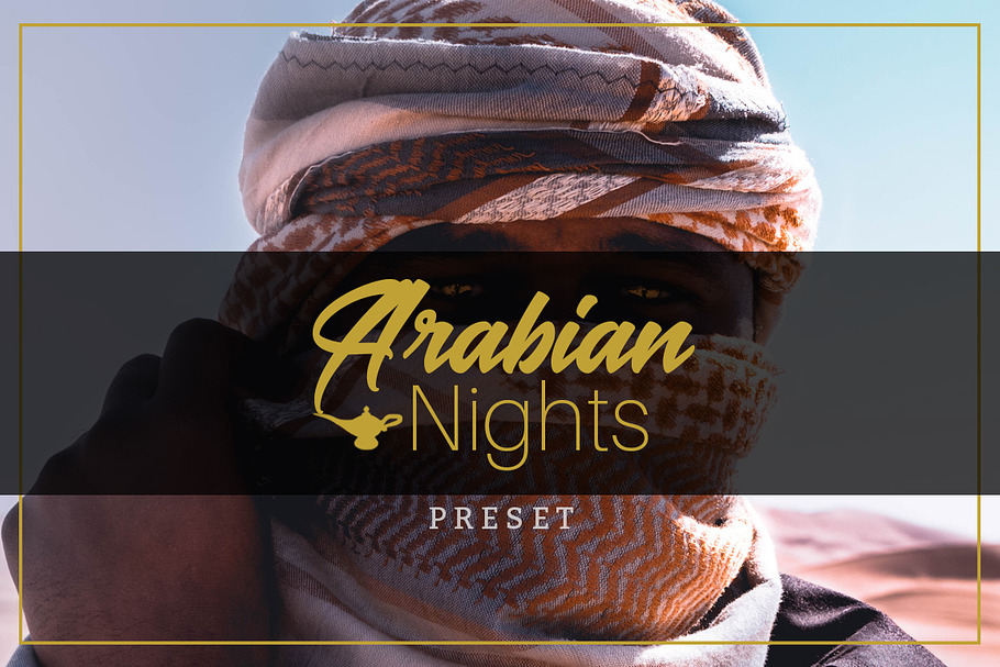 Arabian Nights - Lightroom Preset