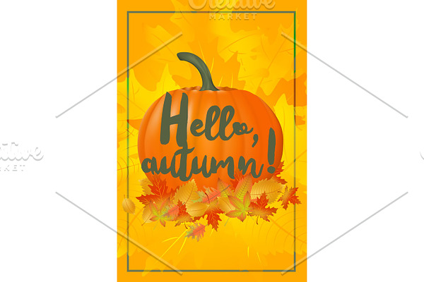 Hello autumn poster with fallen leaves and pumpkin.