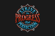 Strive for Progress not Prefection