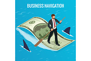 Isometric Business navigation concept. Businessman on currency floats among sharks. Isometric Business navigation concept. Good direction. Concept businessman on dollars vector illustration