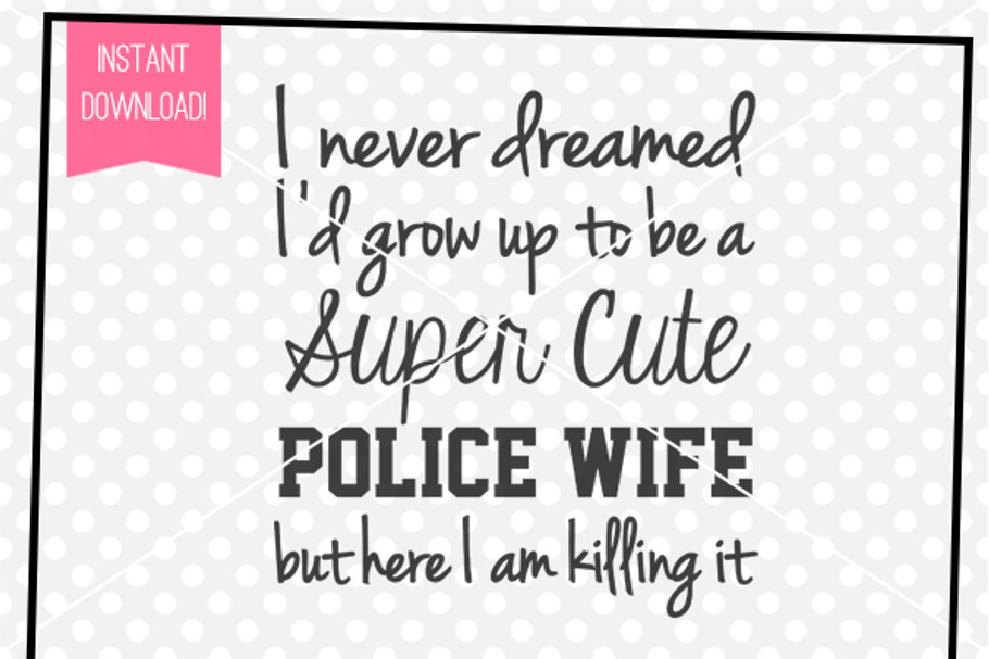 Police Wife - SVG Cut File