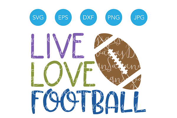 Live Love Football SVG Cut File