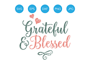 Grateful and Blessed SVG Cut File