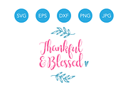 Thankful and Blessed SVG File Design