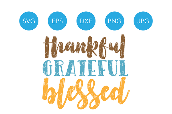 Thankful Grateful Blessed SVG File
