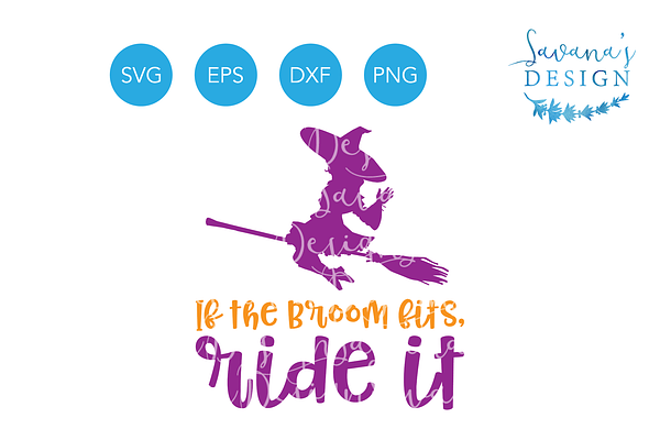 If the Broom Fits Ride It Witch SVG
