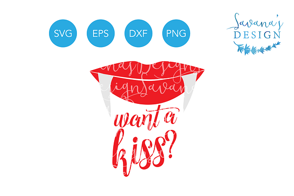 Want a Kiss Vampire SVG Dracula SVG