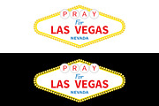 Welcome to Las Vegas sign. Pray for 