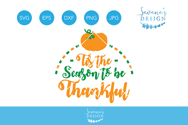 Tis the Season to be Thankful SVG