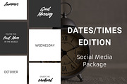 Dates/Times Edition - Social Media