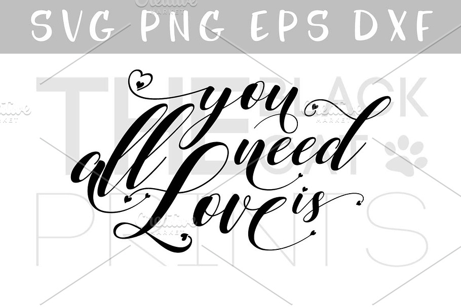 All you need is Love SVG DXF PNG EPS